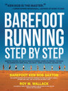 Barefoot Running Step by Step (eBook): Barefoot Ken Bob, The Guru of Shoeless Running, Shares His Personal Technique For Running With More Speed, Less Impact, Fewer Leg Injuries, and More Fun